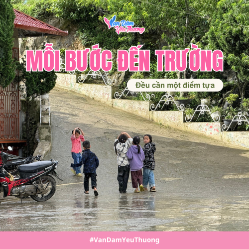 MỖI BƯỚC CHÂN ĐẾN TRƯỜNG, ĐỀU CẦN MỘT ĐIỂM TỰA